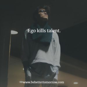 Ego Kills Talent