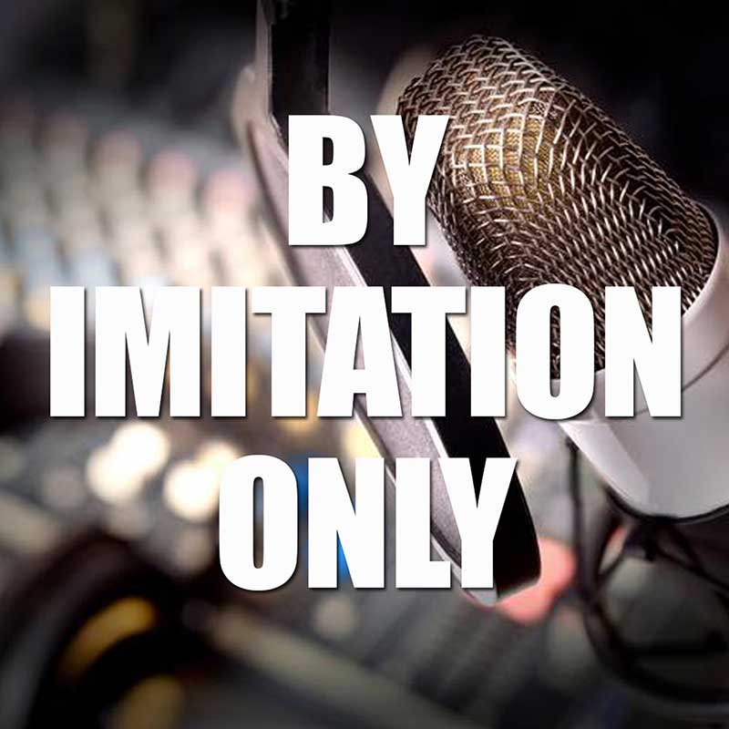 12: Fisher Williamson – By Imitation Only 12: Fisher Williamson – By Imitation Only